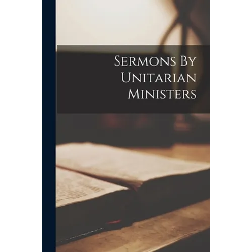 Sermons By Unitarian Ministers