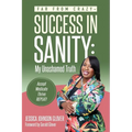 Far From Crazy... Success in Sanity