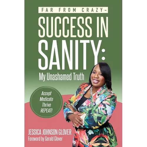 Far From Crazy... Success in Sanity