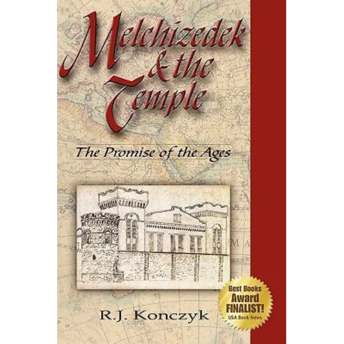 Melchizedek & the Temple: The Promise of the Ages