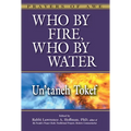 Who by Fire, Who by Water: Un'taneh Tokef