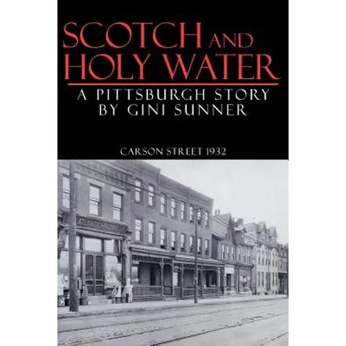 Scotch and Holy Water: A Pittsburgh Story