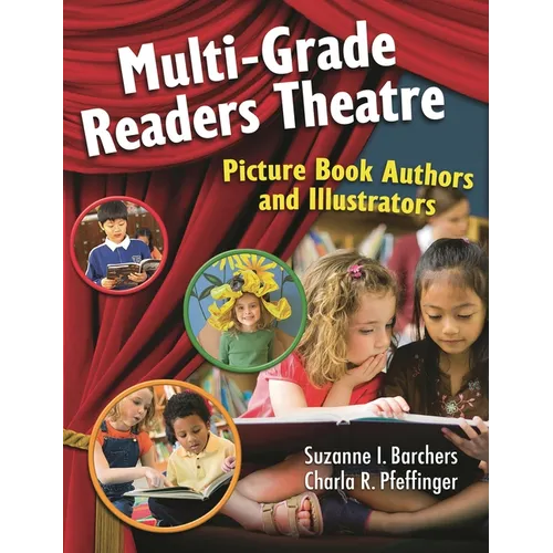 Multi-Grade Readers Theatre: Picture Book Authors and Illustrators