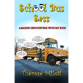 School Bus Sass: Amazing Encounters with My Kids