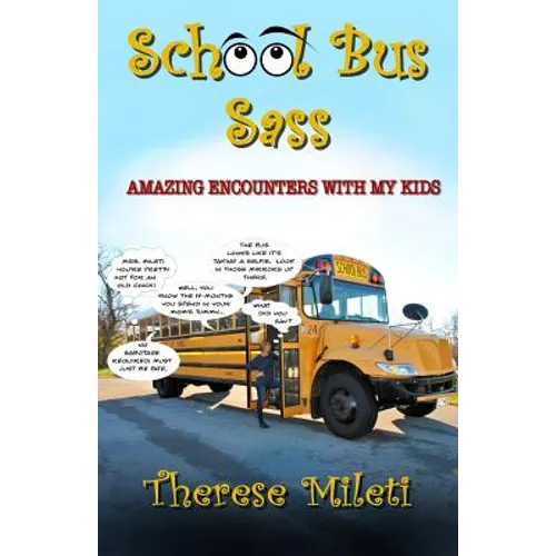 School Bus Sass: Amazing Encounters with My Kids