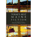 Today's Best Maine Fiction