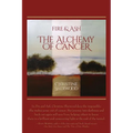 Fire and Ash: The Alchemy of Cancer