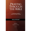 Praying Through the Bible, Vol 1 (Genesis-Joshua)