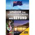 Under the Southern Cross and Beyond