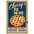 Cherry Pie Or Die