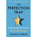 The Perfection Trap: Embracing the Power of Good Enough