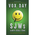 SJWs Always Double Down: Anticipating the Thought Police