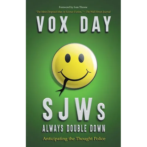 SJWs Always Double Down: Anticipating the Thought Police