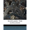 Scotland: The Lowlands