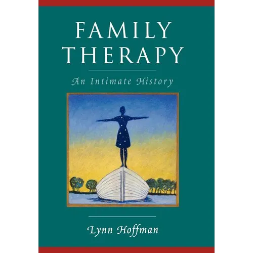 Family Therapy: An Intimate History
