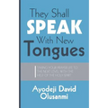 They Shall Speak With New Tongues