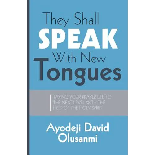They Shall Speak With New Tongues