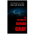 The Picture of Dorian Gray - The Original Classic by Oscar Wilde