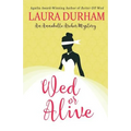 Wed or Alive