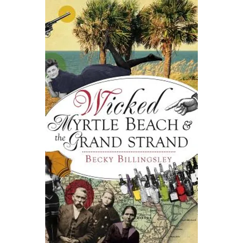 Wicked Myrtle Beach and the Grand Strand
