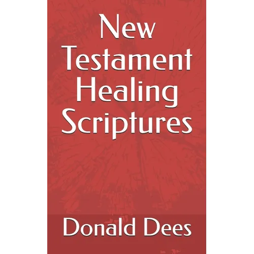 New Testament Healing Scriptures