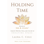 Holding Time: The Practice of Ink & Asana