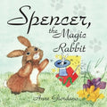 Spencer, The Magic Rabbit