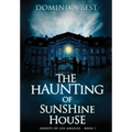 The Haunting of Sunshine House