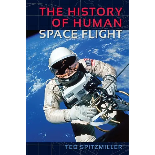 The History of Human Space Flight