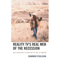 Reality Tv's Real Men of the Recession: White Masculinity in Crisis and the Rise of Trumpism
