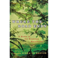 Where the Road Ends: A Home in the Brazilian Rainforest