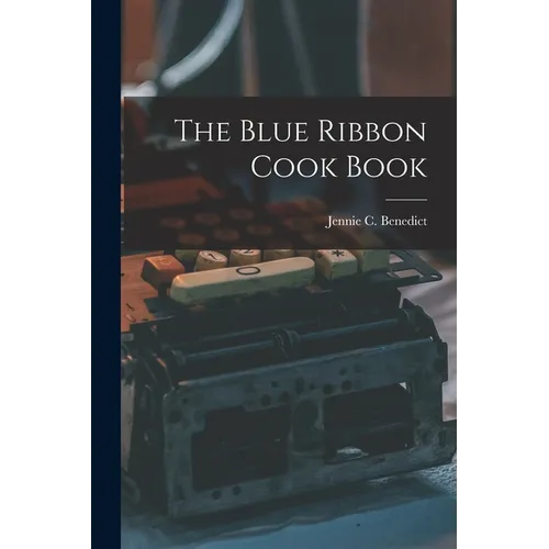 The Blue Ribbon Cook Book