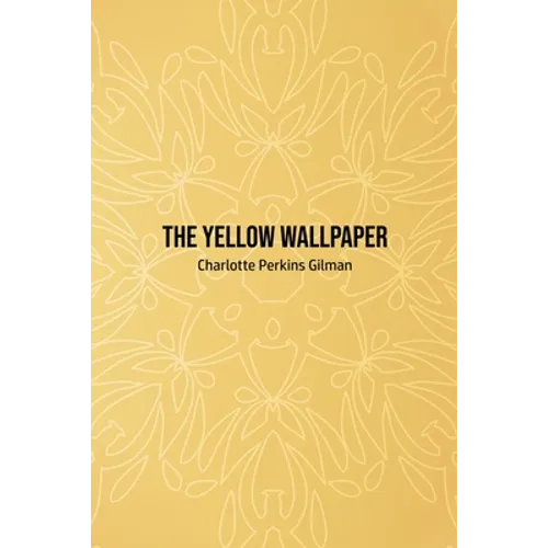 The Yellow Wallpaper