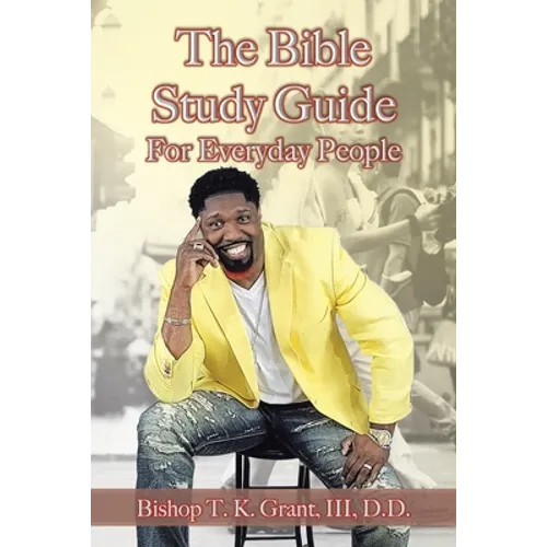 The Bible Study Guide for Everyday People