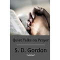 Quiet Talks on Prayer