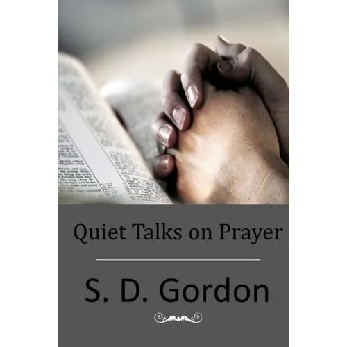 Quiet Talks on Prayer