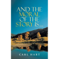 And the Moral of the Story Is ...