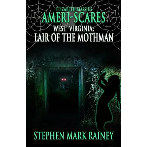 Ameri-Scares West Virginia: Lair of the Mothman