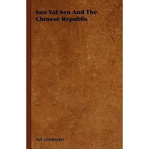Sun Yat Sen And The Chinese Republic