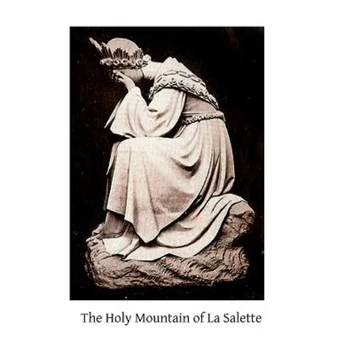 The Holy Mountain of La Salette: A Pilgrimage of the Year 1854