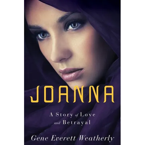 Joanna: A Story of Love & Betrayal
