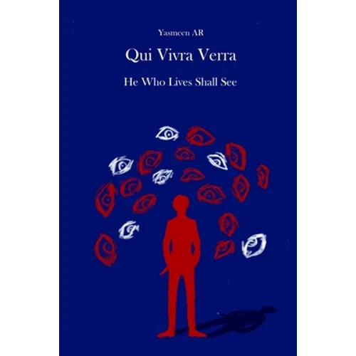 Qui Vivra Verra: He Who Lives Shall See