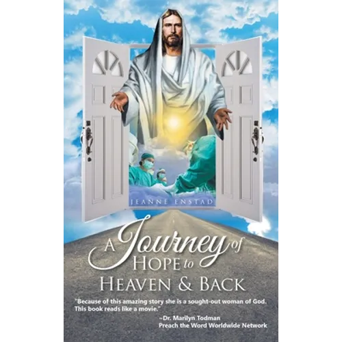 A Journey of Hope to Heaven and Back