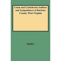 Union and Confederate Soldiers and Sympathizers of Barbour County, West Virginia