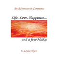 Life, Love, Happiness and a few Haiku