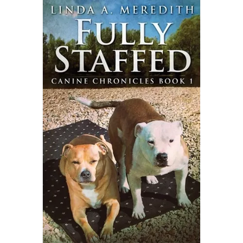 Fully Staffed: A Tale Of Two Staffies