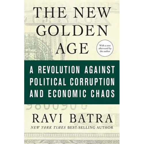The New Golden Age: A Revolution Against Political Corruption and Economic Chaos