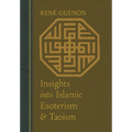 Insights into Islamic Esoterism and Taoism