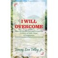 I Will Overcome: A Story of Love, Hope & Forgiveness