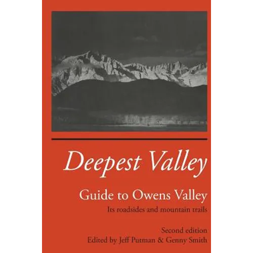 Deepest Valley: Guide to Owens Valley